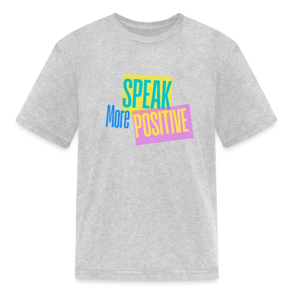 Speak positive Kids' T-Shirt - heather gray