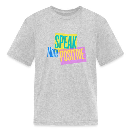 Speak positive Kids' T-Shirt - heather gray