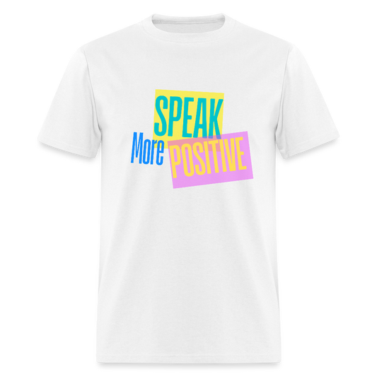 Speak More Positive - white